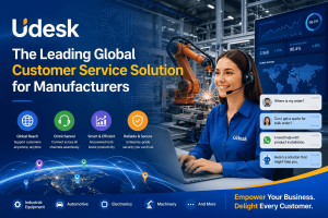 Why a Global Customer Service System is Critical for Manufacturing Overseas Expansion