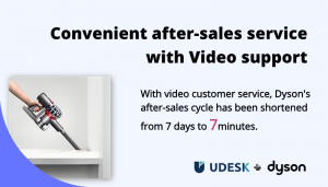 Dyson x Udesk: Video customer service creates a “face-to-face” warm experience